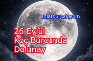 26 Eylül 2026 Koç Burcunda Dolunay