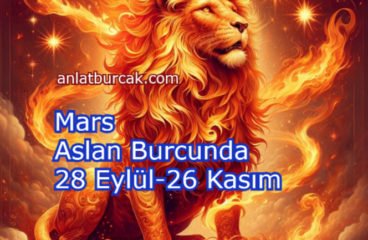 Mars Aslan Burcunda 28 Eylül-26 Kasım 2026