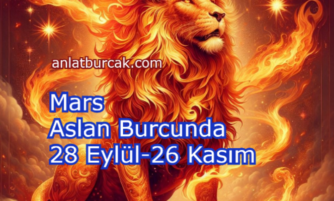 Mars Aslan Burcunda 28 Eylül-26 Kasım 2026