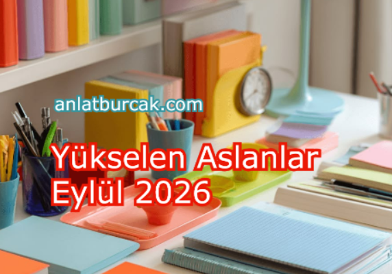 Yükselen Aslanlar Eylül 2026