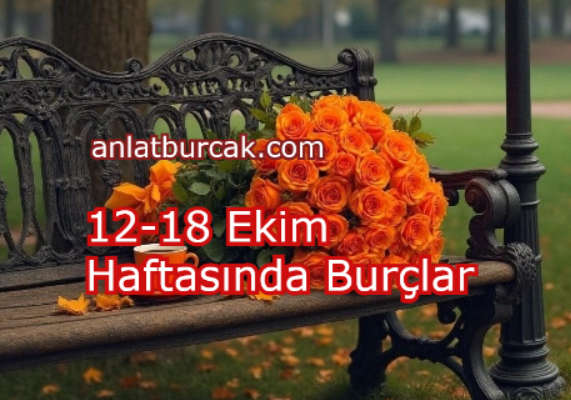 12-18 Ekim Haftasında Burçlar