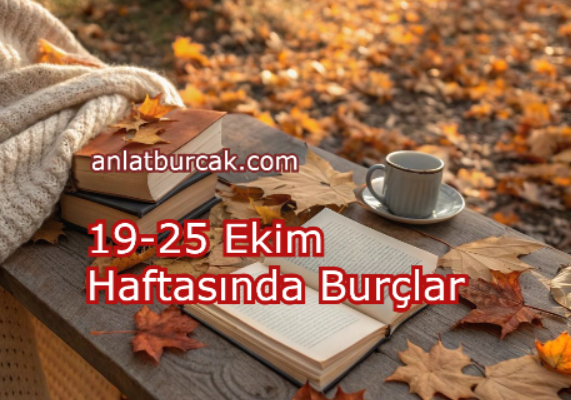 19-25 Ekim Haftasında Burçlar