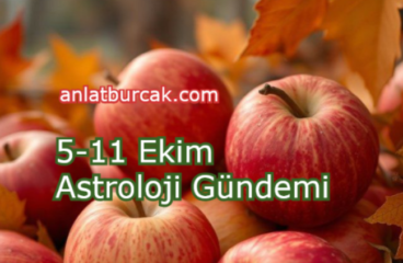 5-11 Ekim Astroloji Gündemi