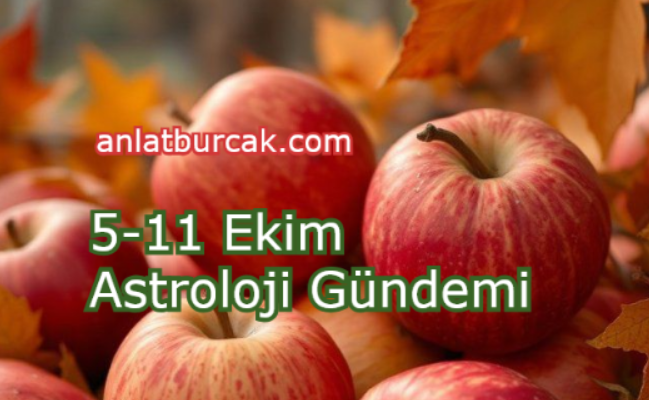 5-11 Ekim Astroloji Gündemi