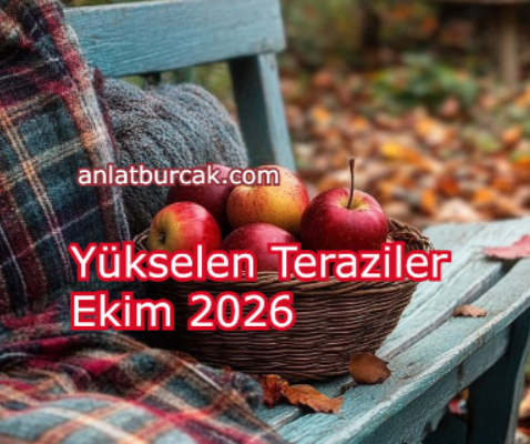 Yükselen Teraziler Ekim 2026